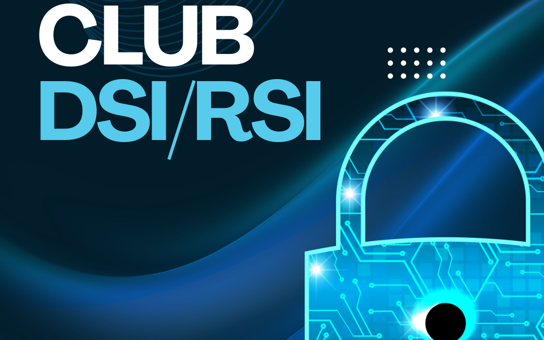 Le Club RSI – DSI : Des réunions dédiées aux SI